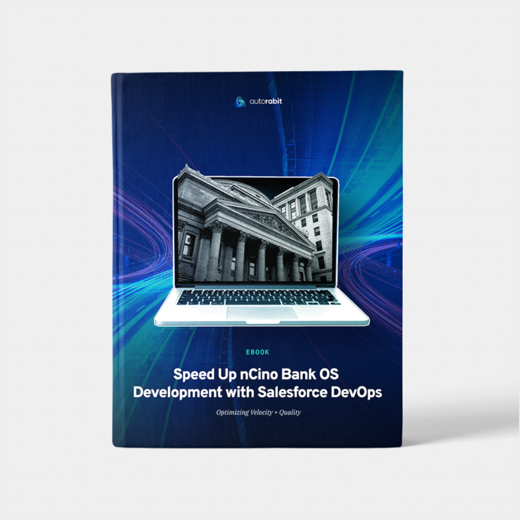 Speed Up nCino Bank OS Development with Salesforce DevSecOps Ebook
