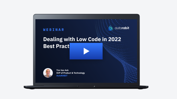 Dealing with Low Code in 2022 Best Practices + Tips