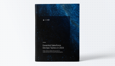 Essential Salesforce DevOps Tactics in 2023 eBook