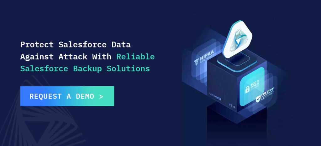 Protect Salesforce Data Against Attack With Reliable Salesforce Backup Solutions