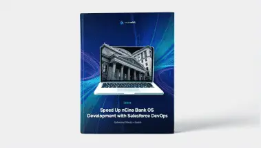Speed Up nCino Bank OS Development with Salesforce DevSecOps Ebook