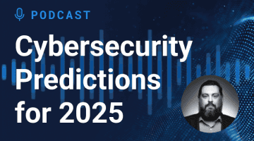 Cybersecurity Predictions for 2025