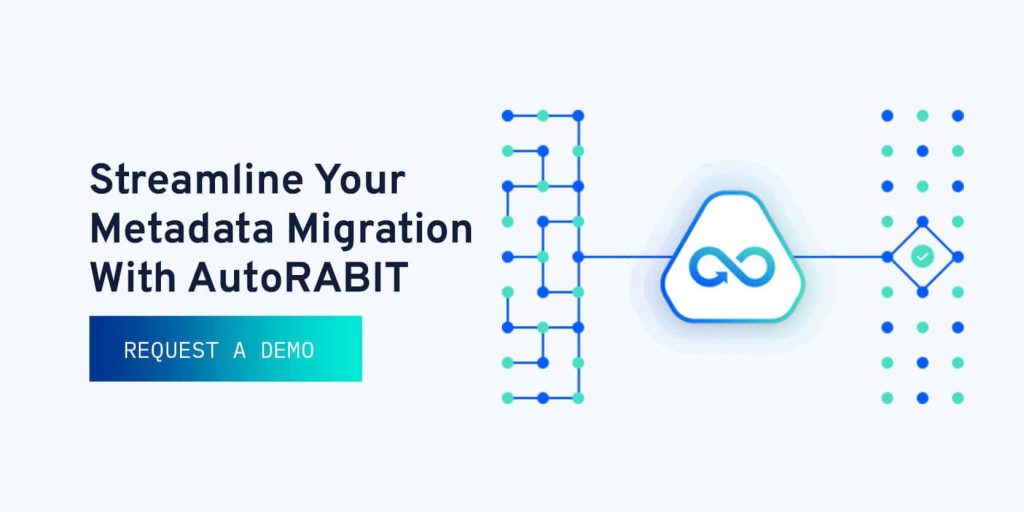 How to Migrate Metadata From One Salesforce Organization to Another