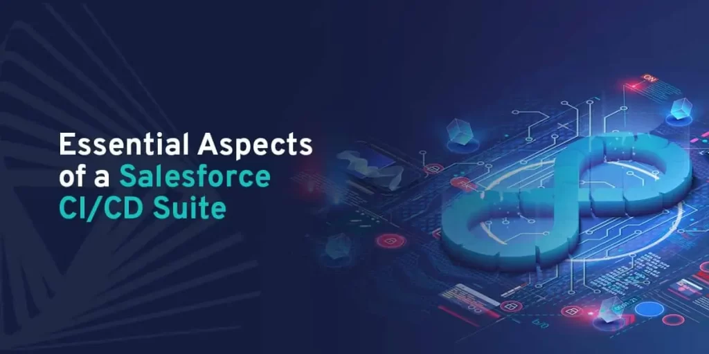 essential-aspects-of-a-salesforce-cicd-suite